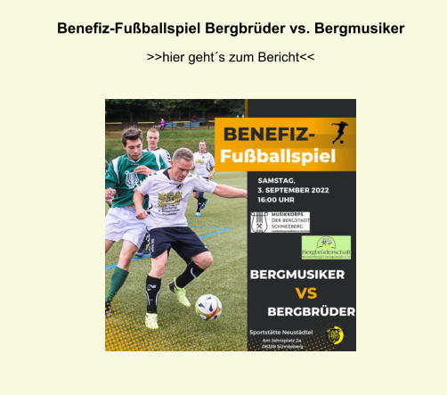 Benefiz-Fuballspiel Bergbrder vs. Bergmusiker  >>hier gehts zum Bericht<<